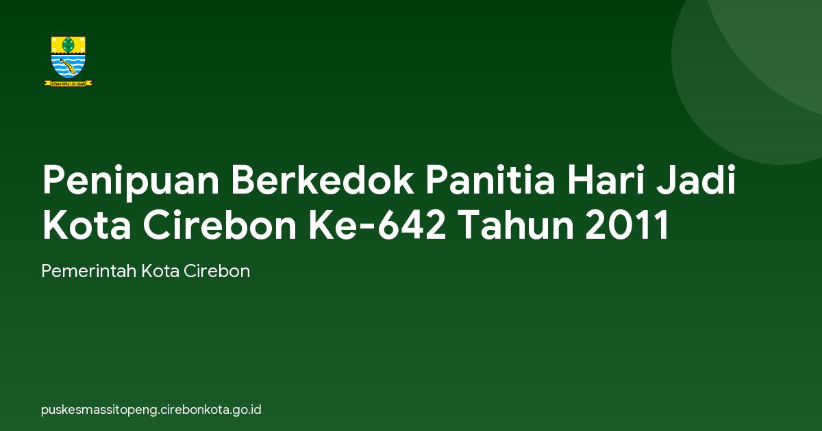 Penipuan Berkedok Panitia Hari Jadi Kota Cirebon Ke-642 Tahun 2011
