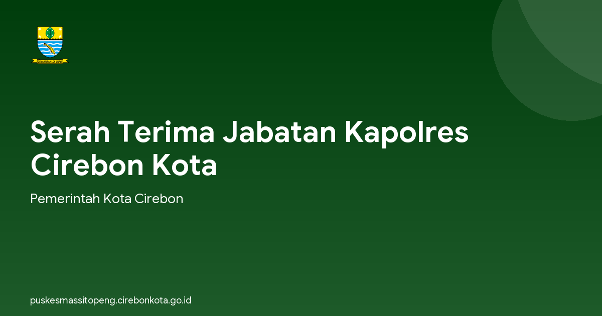 Serah Terima Jabatan Kapolres Cirebon Kota
